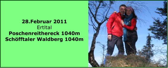 28.Februar 2011 Ertltal Poschenreithereck 1040m Schfftaler Waldberg 1040m