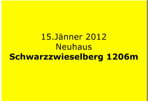 15.Jnner 2012 Neuhaus Schwarzzwieselberg 1206m