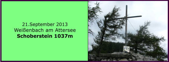 21.September 2013 Weienbach am Attersee Schoberstein 1037m