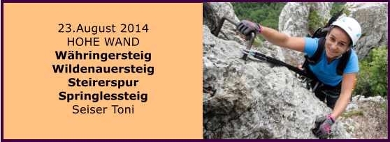 23.August 2014 HOHE WAND Whringersteig Wildenauersteig Steirerspur Springlessteig Seiser Toni