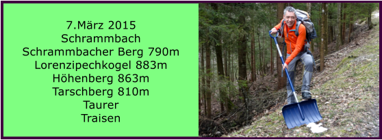 7.Mrz 2015 Schrammbach Schrammbacher Berg 790m Lorenzipechkogel 883m Hhenberg 863m Tarschberg 810m Taurer Traisen