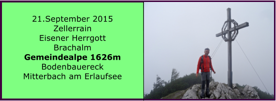 21.September 2015 Zellerrain Eisener Herrgott Brachalm Gemeindealpe 1626m Bodenbauereck Mitterbach am Erlaufsee