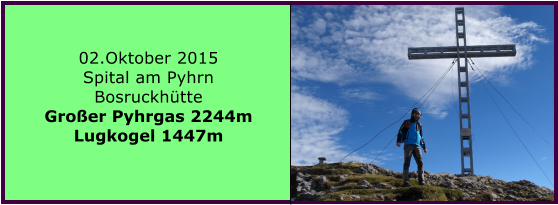 02.Oktober 2015 Spital am Pyhrn Bosruckhtte Groer Pyhrgas 2244m Lugkogel 1447m