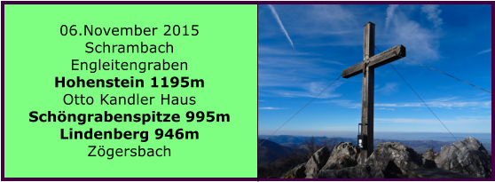 06.November 2015 Schrambach Engleitengraben Hohenstein 1195m Otto Kandler Haus Schngrabenspitze 995m Lindenberg 946m Zgersbach