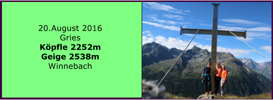 20.August 2016 Gries Kpfle 2252m Geige 2538m Winnebach