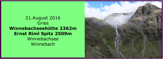 21.August 2016 Gries Winnebachseehtte 2362m Ernst Riml Spitz 2509m Winnebachsee Winnebach