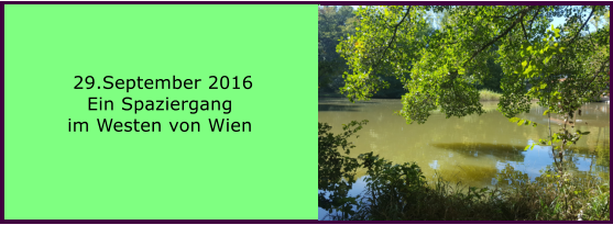 29.September 2016 Ein Spaziergang im Westen von Wien