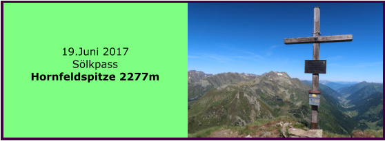 19.Juni 2017 Sölkpass Hornfeldspitze 2277m