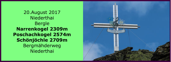 20.August 2017 Niederthai Bergle Narrenkogel 2309m Poschachkogel 2574m Schnjchle 2709m Bergmhderweg Niederthai