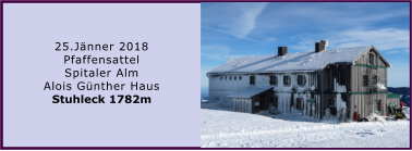 25.Jnner 2018 Pfaffensattel Spitaler Alm Alois Gnther Haus Stuhleck 1782m