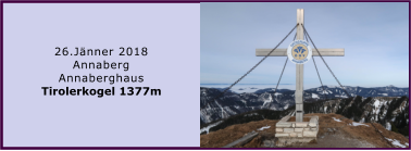 26.Jnner 2018 Annaberg Annaberghaus Tirolerkogel 1377m