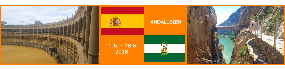 ANDALUSIEN                 11.6. - 18.6. 2018
