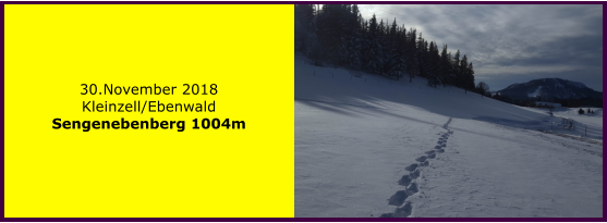 30.November 2018 Kleinzell/Ebenwald Sengenebenberg 1004m