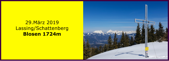 29.Mrz 2019 Lassing/Schattenberg Blosen 1724m