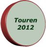 Touren 2012