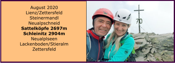 August 2020 Lienz/Zettersfeld Steinermandl Neualpschneid Sattelkpfe 2697m Schleinitz 2904m Neualplseen Lackenboden/Stieralm Zettersfeld