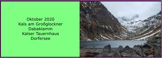 Ranach 80   Oktober 2020 Kals am Groglockner Dabaklamm Kalser Tauernhaus Dorfersee