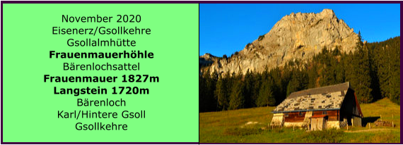 Ranach 80   Ranach 80   November 2020 Eisenerz/Gsollkehre Gsollalmhtte Frauenmauerhhle Brenlochsattel Frauenmauer 1827m Langstein 1720m Brenloch Karl/Hintere Gsoll Gsollkehre