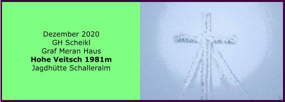 Ranach 80   Ranach 80     Dezember 2020 GH Scheikl Graf Meran Haus Hohe Veitsch 1981m Jagdhtte Schalleralm