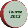 Touren 2012