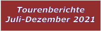 Tourenberichte Juli-Dezember 2021