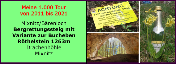 Ranach 80   Ranach 80   Meine 1.000 Tour von 2011 bis 2021  Mixnitz/Brenloch Bergrettungssteig mit Variante zur Bucheben Rthelstein 1263m Drachenhhle Mixnitz