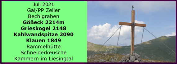 Ranach 80   Ranach 80   Juli 2021 Gai/PP Zeller Bechlgraben Geck 2214m Grieskogel 2148 Kahlwandspitze 2090 Klauen 1849 Rammelhtte Schneiderkeusche Kammern im Liesingtal