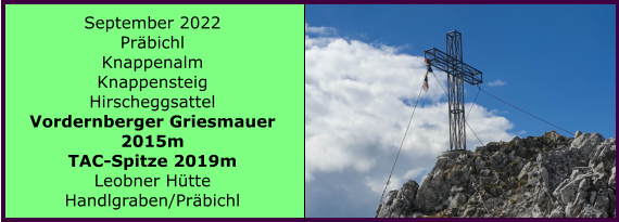 Ranach 80   Ranach 80   September 2022 Prbichl Knappenalm Knappensteig Hirscheggsattel Vordernberger Griesmauer 2015m TAC-Spitze 2019m Leobner Htte Handlgraben/Prbichl