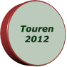Touren 2012
