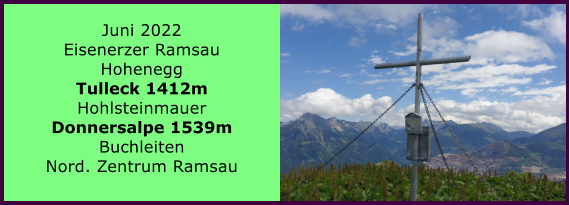 Ranach 80   Ranach 80   Juni 2022 Eisenerzer Ramsau Hohenegg Tulleck 1412m Hohlsteinmauer Donnersalpe 1539m Buchleiten Nord. Zentrum Ramsau