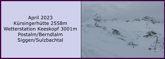 Ranach 80   Ranach 80   April 2023 Krsingerhtte 2558m Wetterstation Keeskopf 3001m Postalm/Berndlalm Siggen/Sulzbachtal
