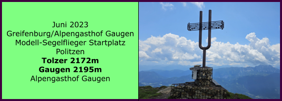 BERICHT  FOLGT Ranach 80   Ranach 80   Juni 2023 Greifenburg/Alpengasthof Gaugen Modell-Segelflieger Startplatz Politzen Tolzer 2172m Gaugen 2195m Alpengasthof Gaugen