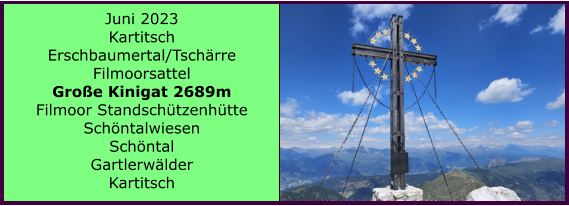 BERICHT  FOLGT Ranach 80   Ranach 80   Juni 2023 Kartitsch Erschbaumertal/Tschrre Filmoorsattel Groe Kinigat 2689m Filmoor Standschtzenhtte Schntalwiesen Schntal Gartlerwlder Kartitsch