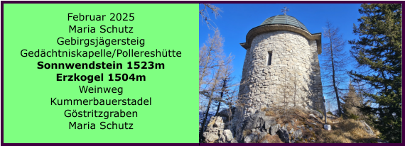 BERICHT  FOLGT BERICHT  FOLGT Ranach 80   Ranach 80   Jnner 2024 Steinbach am Attersee Kienklause Bramhosen 960m Praterstern Keinklause    BERICHT  FOLGT BERICHT  FOLGT Ranach 80   Ranach 80   Februar 2025 Maria Schutz Gebirgsjgersteig Gedchtniskapelle/Pollereshtte Sonnwendstein 1523m Erzkogel 1504m Weinweg Kummerbauerstadel Gstritzgraben Maria Schutz