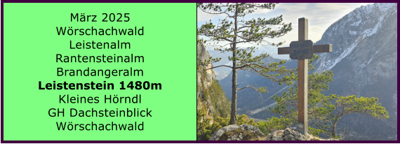 BERICHT  FOLGT BERICHT  FOLGT Ranach 80   Ranach 80   Jnner 2024 Steinbach am Attersee Kienklause Bramhosen 960m Praterstern Keinklause    BERICHT  FOLGT BERICHT  FOLGT Ranach 80   Ranach 80   Mrz 2025 Wrschachwald Leistenalm Rantensteinalm Brandangeralm Leistenstein 1480m Kleines Hrndl GH Dachsteinblick Wrschachwald