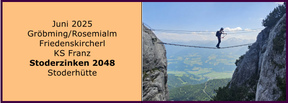 BERICHT  FOLGT BERICHT  FOLGT Ranach 80   Ranach 80   Jnner 2024 Steinbach am Attersee Kienklause Bramhosen 960m Praterstern Keinklause    BERICHT  FOLGT BERICHT  FOLGT Ranach 80   Ranach 80   Juni 2025 Grbming/Rosemialm Friedenskircherl KS Franz Stoderzinken 2048 Stoderhtte