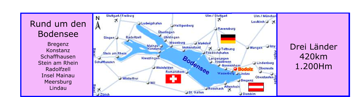 Drei Lnder 420km 1.200Hm   Rund um den  Bodensee  Bregenz Konstanz Schaffhausen Stein am Rhein Radolfzell Insel Mainau Meersburg Lindau