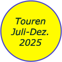 Touren Juli-Dez. 2025