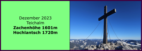 BERICHT  FOLGT BERICHT  FOLGT Ranach 80   Ranach 80   Dezember 2023 Teichalm Zachenhhe 1601m Hochlantsch 1720m