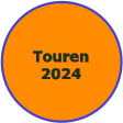 Touren 2024