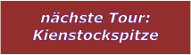 nchste Tour: Kienstockspitze