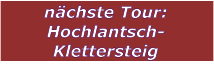 nchste Tour: Hochlantsch-Klettersteig