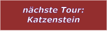 nchste Tour: Katzenstein