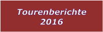 Tourenberichte 2016