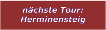 nchste Tour: Herminensteig