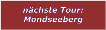 nchste Tour: Mondseeberg