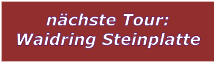 nchste Tour: Waidring Steinplatte