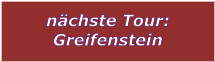 nchste Tour: Greifenstein