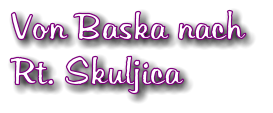 Von Baska nach  Rt. Skuljica