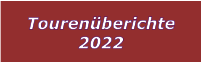 Tourenberichte 2022